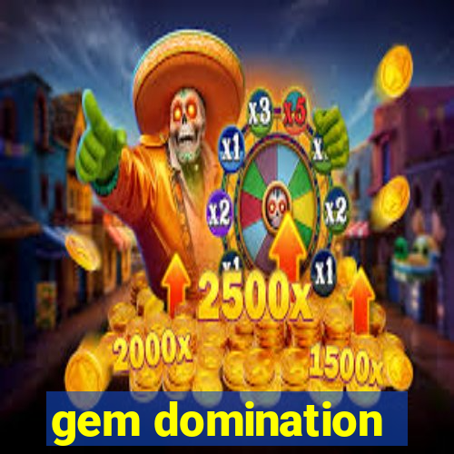 gem domination